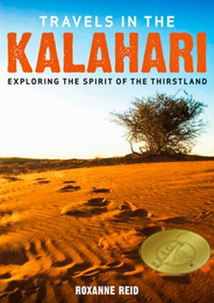 Travels in the Kalahari by Roxanne Reid