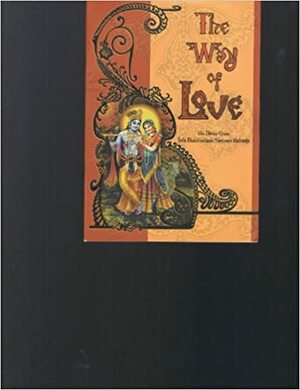 The Way of Love by Sri Srimad Bhaktivedanta Narayana Gosvami Maharaja