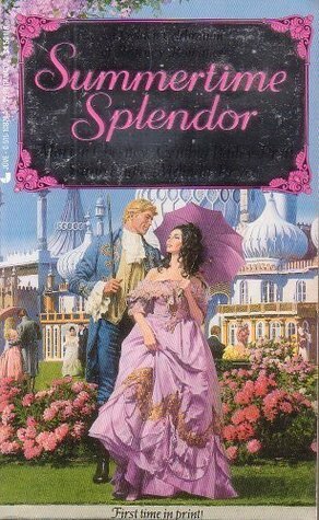 Summertime Splendor by Melinda Pryce, Marion Chesney, Cynthia Bailey-Pratt, Sarah Eagle