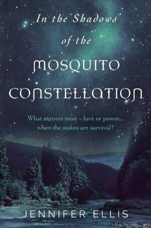 In the Shadows of the Mosquito Constellation by Jennifer Ellis