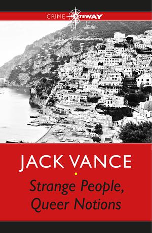 Strange People, Queer Notions by Jack Vance