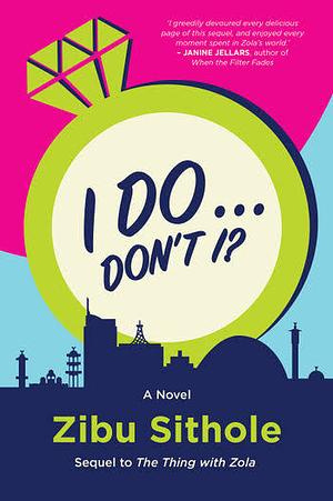 I do…. Don't I  by Zibu Sithole