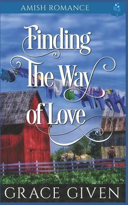 Finding the Way of Love by Grace Given
