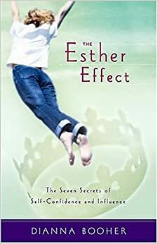 The Esther Effect by Dianna Booher