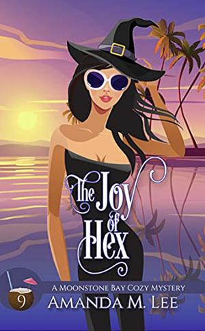 The Joy of Hex by Amanda M. Lee