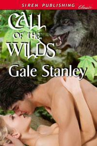 Call of the Wilds by Gale Stanley