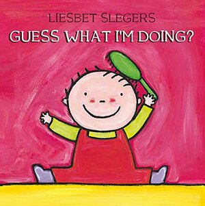 Guess What I'm Doing? by Liesbet Slegers