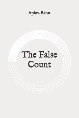 The False Count: Original by Aphra Behn