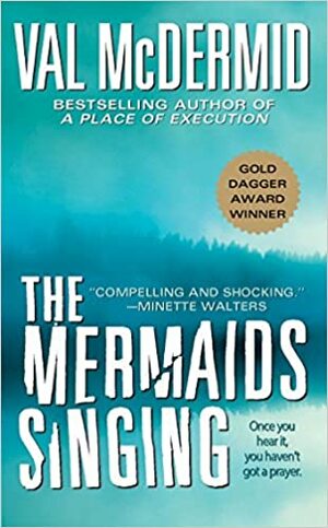 The Mermaids Singing by Val McDermid