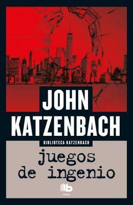 Juegos de Ingenio by John Katzenbach