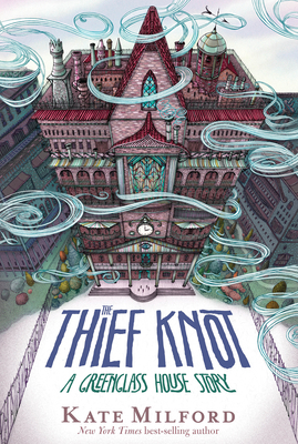 The Thief Knot by Kate Milford