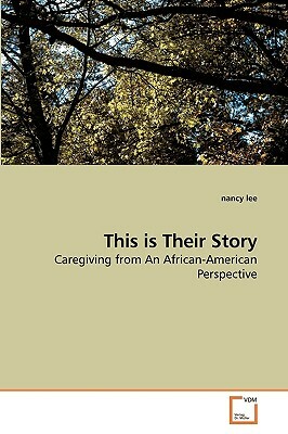 This Is Their Story by Nancy Lee