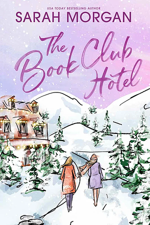 The Book Club Hotel by Sarah Morgan