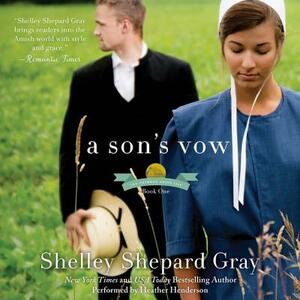 A Son's Vow: The Charmed Amish Life, Book One by Shelley Shepard Gray