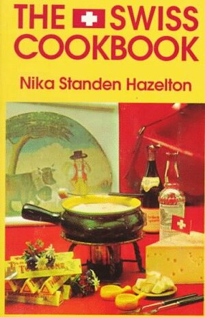 The Swiss Cookbook by Nika Standen Hazelton