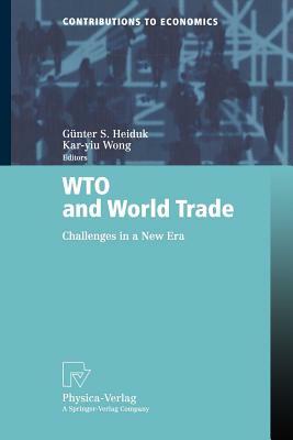 Wto and World Trade: Challenges in a New Era by 