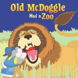 Old McDoggle Had a Zoo by Robin Koontz