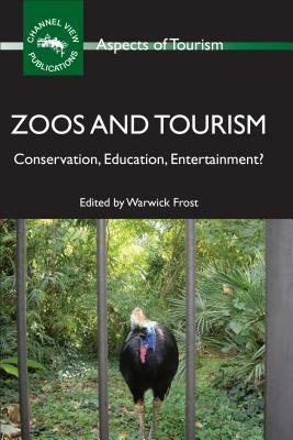 Zoos and Tourism: Conservation, Education, Entertainment? by 