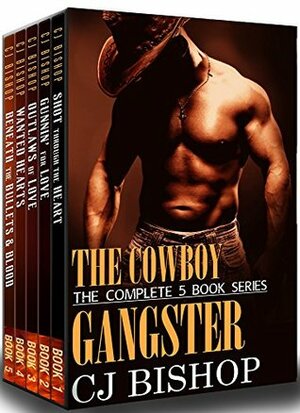 The Cowboy Gangster: The Complete 5 Books Series by C.J. Bishop