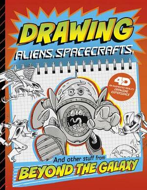 Drawing Aliens, Spacecraft, and Other Stuff Beyond the Galaxy: 4D an Augmented Reading Drawing Experience by Clara Cella