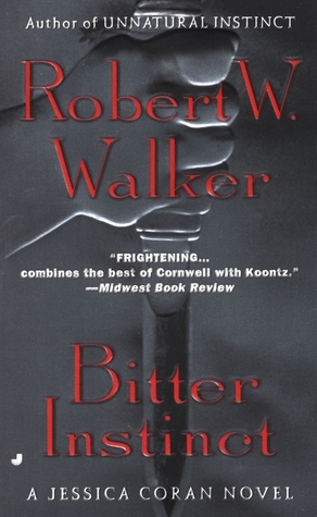 Bitter Instinct by Robert W. Walker