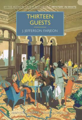 Thirteen Guests by J. Farjeon
