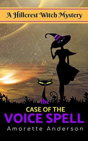 The Case of the Voice Spell by Amorette Anderson