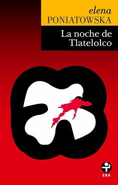 La noche de Tlatelolco by Elena Poniatowska