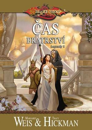 Čas bratrství by Tracy Hickman, Margaret Weis, Margaret Weis