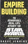 Empire Building: The Remarkable Real Life Story of Star Wars by Garry Jenkins