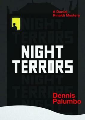 Night Terrors: A Daniel Rinaldi Mystery by Dennis Palumbo