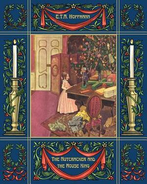 The Nutcracker and the Mouse King by E.T.A. Hoffmann