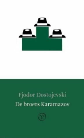 De broers Karamazov by Fyodor Dostoevsky, Fyodor Dostoevsky
