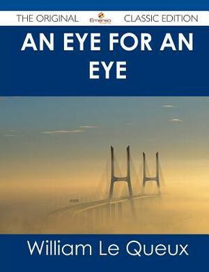 An Eye for an Eye by William Le Queux