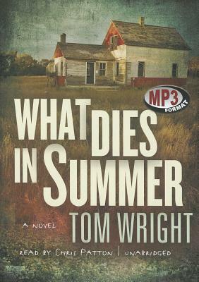 What Dies in Summer by Tom Wright