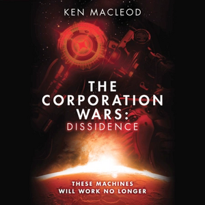Dissidence by Ken MacLeod