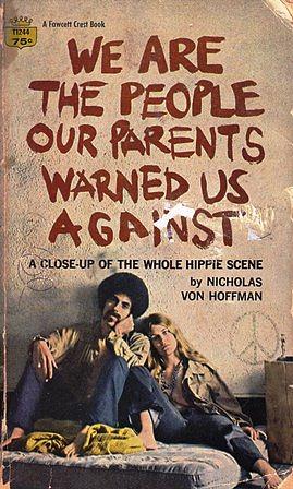 We Are the People Our Parents Warned Us Against by Nicholas von Hoffman