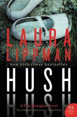 Hush Hush: A Tess Monaghan Novel by Laura Lippman