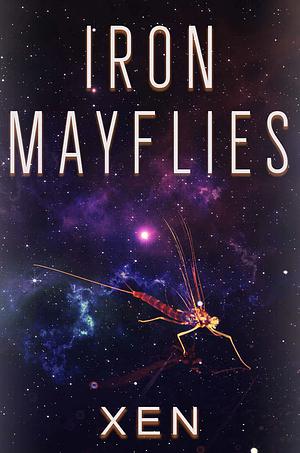 Iron Mayflies by Cole McCade, Xen