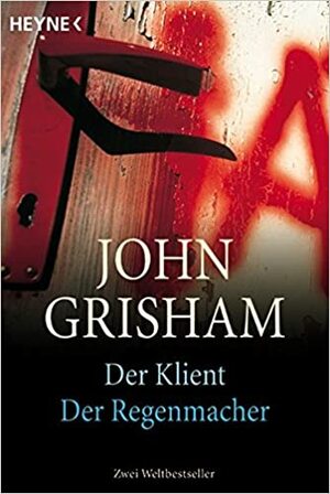 Der Klient / Der Regenmacher by John Grisham