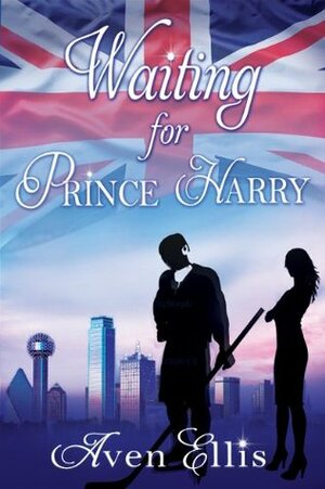 Waiting For Prince Harry by Aven Ellis