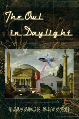 The Owl in Daylight: A screenplay based on the incredible real life of Philip K. Dick by Salvador Bayarri