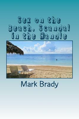 Sex on the Beach: Scandal in the Handle by Mark Brady