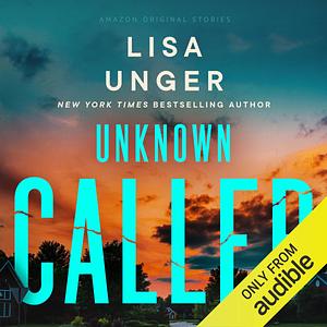 Unknown Caller by Lisa Unger