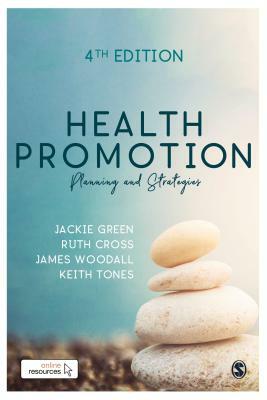 Health Promotion: Planning & Strategies by Jackie Green, Ruth Cross, James Woodall