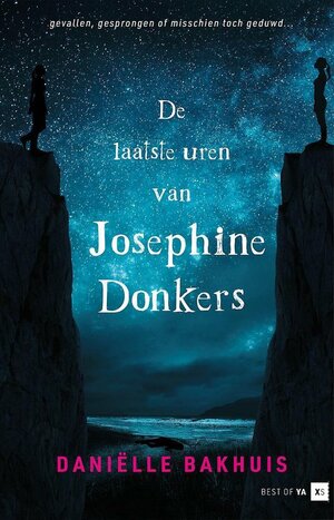 De laatste uren van Josephine Donkers by Daniëlle Bakhuis