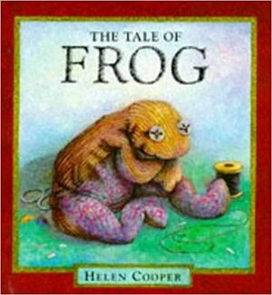 The Tale Of Frog by Helen Cooper