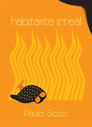 Habitante Irreal by Paulo Scott