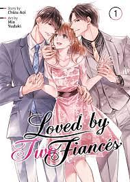 Loved by Two Fiancés Vol. 1 by Chizu Aoi