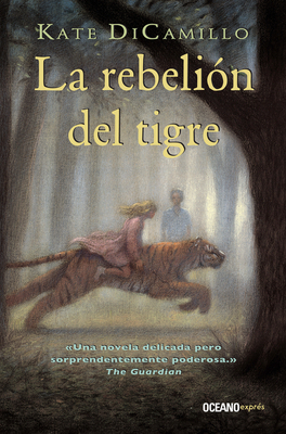 La Rebelión del Tigre by Kristin Little, Kate DiCamillo